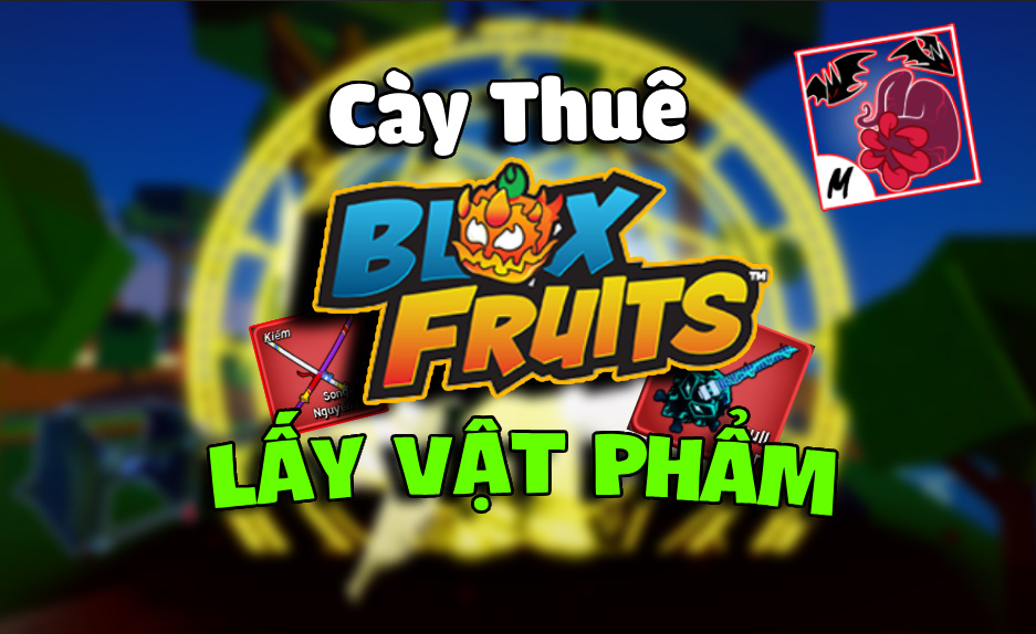 Lấy Vật Phẩm (Cày Chay)